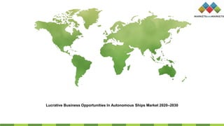 Lucrative Business Opportunities In Autonomous Ships Market 2020–2030
 
