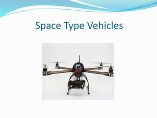 Space Type Vehicles
 