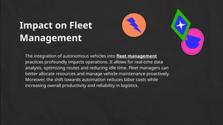 Autonomous Vehicles in Logistics: The Future of Fleet Management | PPTX
