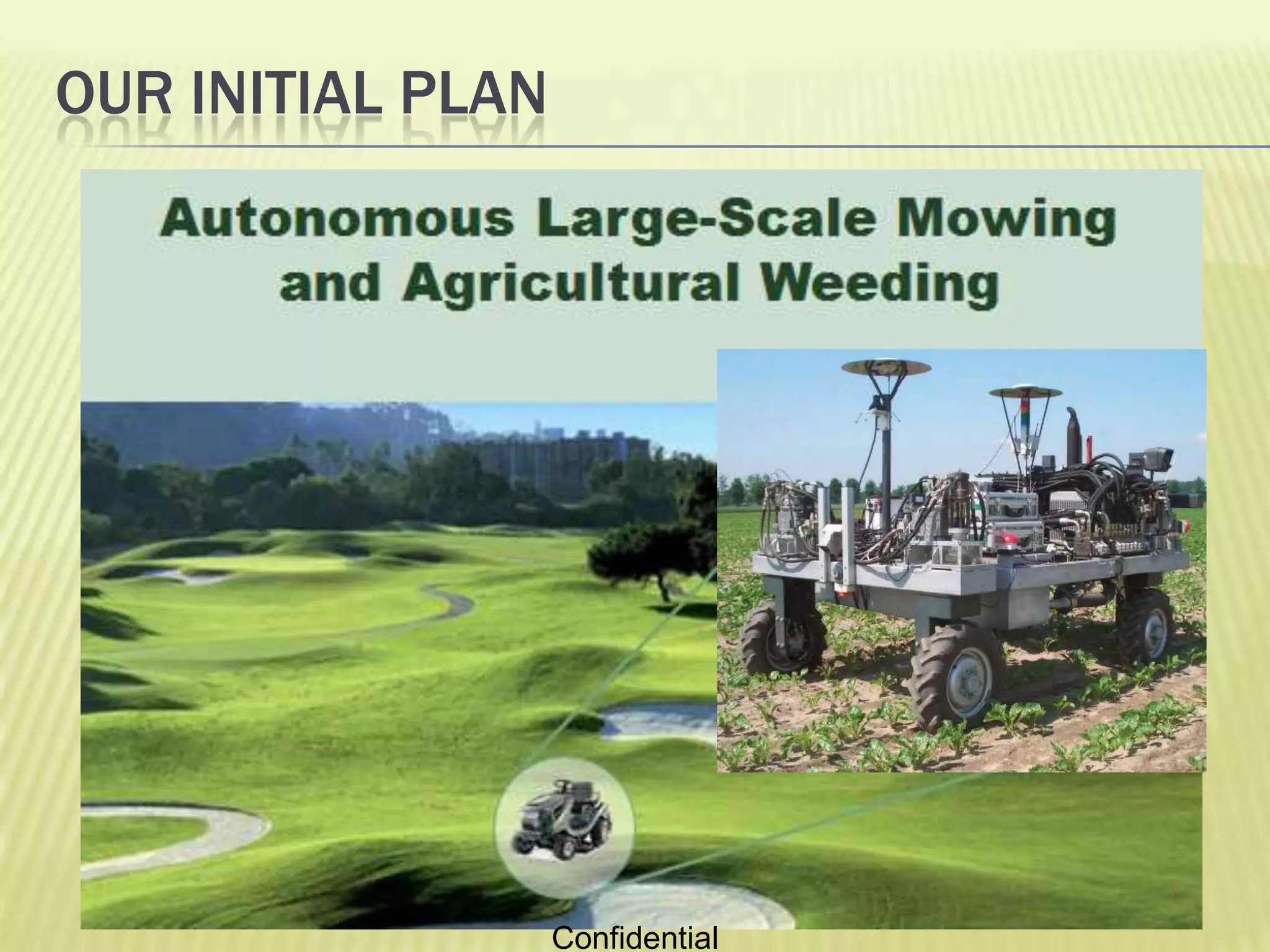 Our initial planConfidential