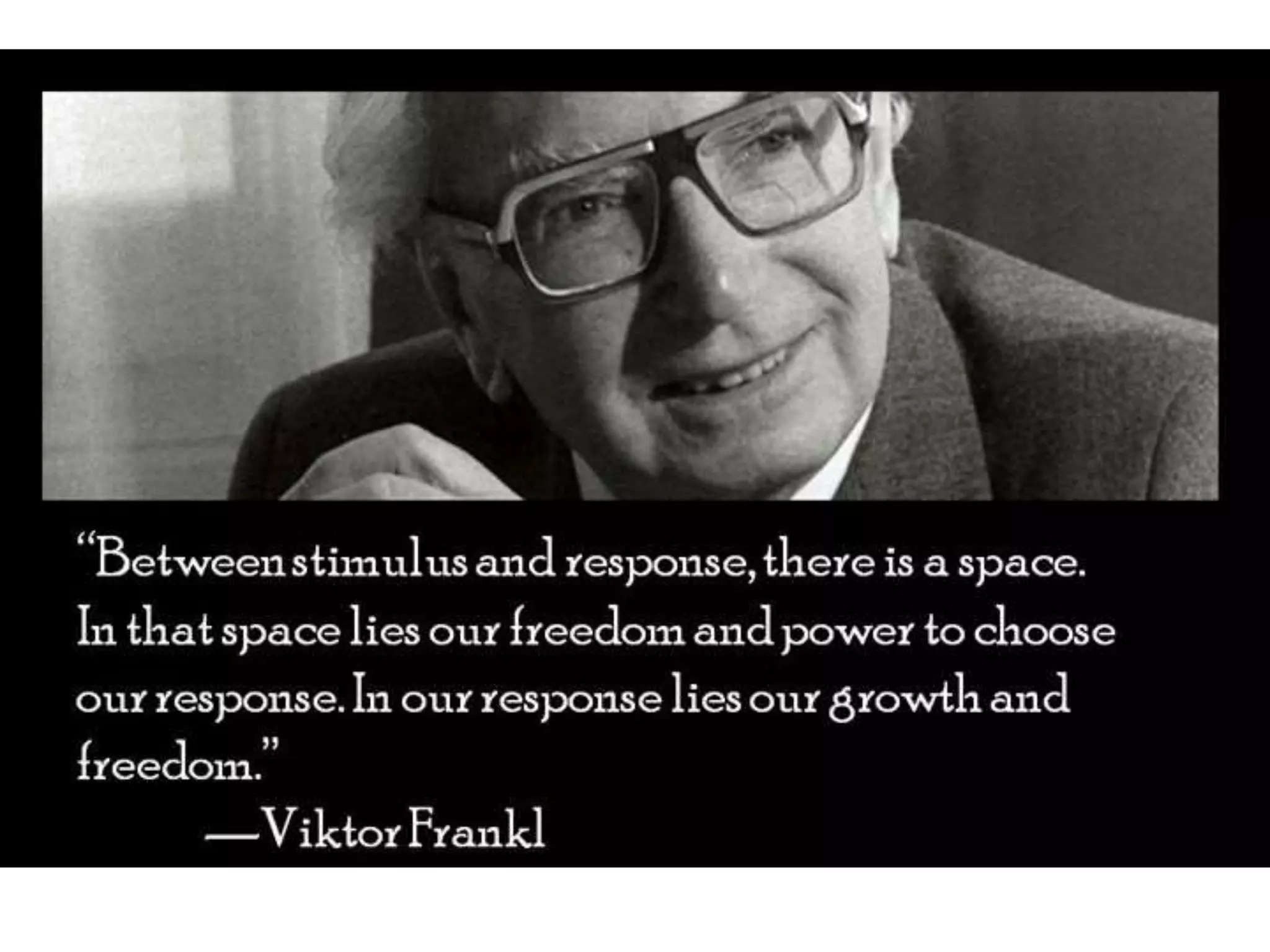 “Everything is grounded in
awareness.“
Frank Perls
 