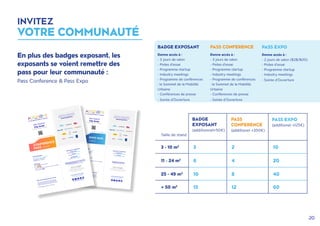 20
Autonomy is made possiblethanks to the support of oursponsoring partners
Jean Dupont
City ScootCommunication Manager
EXPO PASS
2 DAYS
Grande Halle de la Villette211 Avenue Jean Jaurès75019 Paris - France
Getting there:
Metro: Porte de PantinBus:
Tramway: Porte de Pantin / Parc de la VilletteVélib’: Station n°19018
Practical information
Please, print and bring your pass with you.
This pass is personal and non-transferable.A document proving your identity may beasked at the entrance and during the event.
No big luggage allowed in the venue.
This pass gives you access to theexhibiting area and test tracks.
Professional daysOctober 19-20: 9:00 - 18:00
Public day
October 21: 10:00 - 19:00
Opening hours and admission
www.autonomy.paris
#Autonomy2017
Improve your networkingexperience with
Download the app and discover the sitemap and who is attending the event.
RÉFÉRENCES
COULEUR
24, rue Salomon de Rothschild - 92288 Suresnes - FRANCE
Tél. : +33 (0)1 57 32 87 00 / Fax : +33 (0)1 57 32 87 87Web : www.carrenoir.com
ENGIE
logotype_gradient_BLUE_CMYK
14/04/2015
C100%
Zone de protection 1
Zone de protection 3
Zone de protection 2
logo形式
En plus des badges exposant, les
exposants se voient remettre des
pass pour leur communauté :
Pass Conference  Pass Expo
INVITEZ
VOTRE COMMUNAUTÉ
Taille de stand
BADGE
EXPOSANT
(additionnel+50€)
PASS
CONFERENCE
(additionel +350€)
PASS EXPO
(additionel +125€)
3 - 10 m2
3 2 10
11 - 24 m2
6 4 20
25 - 49 m2
10 8 40
+ 50 m2
15 12 60
PASS CONFERENCE
Donne accès à :
- 3 jours de salon
- Pistes d'essai
- Programme startup
- Industry meetings
- Programme de conférences
: le Sommet de la Mobilité
Urbaine
- Conférences de presse
- Soirée d'Ouverture
PASS EXPO
Donne accès à :
- 2 jours de salon (B2B/B2G)
- Pistes d'essai
- Programme startup
- Industry meetings
- Soirée d'Ouverture
Grande Halle de la Villette
211 Avenue Jean Jaurès
75019 Paris - France
Getting there:
Metro:
Porte de Pantin
Bus:
Tramway:
Porte de Pantin / Parc de la Villette
Vélib’: Station n°19018
Practical information
Please, print and bring your pass with you.
This pass is personal and non-transferable.
A document proving your identity may be
asked at the entrance and during the event.
No big luggage allowed in the venue.
CONFERENCE
PASS 3 DAYS
This pass gives you access to The Urban Mobility
Summit (conference program), the opening party,
the exhibiting areas and test tracks
Professional days
October 19-20: 9:00 - 18:00
Public day
October 21: 10:00 - 19:00
Opening hours and admission
Opening party
October 19: 18:00 - 23:00
www.autonomy.paris
#Autonomy2017
Improve your networking
experience with
Download the app and discover our
conference program, the site map and
who is attending the event.
Autonomy is made possible
thanks to the support of our
sponsoring partners
Jean Dupont
City Scoot
Communication Manager
hello@autonomy.paris
RÉFÉRENCES
COULEUR
24, rue Salomon
de Rothschild
- 92288 Suresnes
- FRANCE
Tél. : +33 (0)1 57 32 87 00 / Fax : +33 (0)1 57 32 87 87
Web : www.carrenoir.com
ENGIE
logotype_gradient_BLUE_C
MYK
14/04/2015
C100%
Zone de protection
1
Zone de protection
3
Zone de protection
2
logo形式
BADGE EXPOSANT
Donne accès à :
- 3 jours de salon
- Pistes d'essai
- Programme startup
- Industry meetings
- Programme de conférences
: le Sommet de la Mobilité
Urbaine
- Conférences de presse
- Soirée d'Ouverture
 