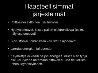 Ajoneuvojen apulaitteiden virrankulutus ja sen aiheuttamat haasteet
