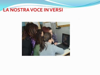 LA NOSTRA VOCE IN VERSI
 