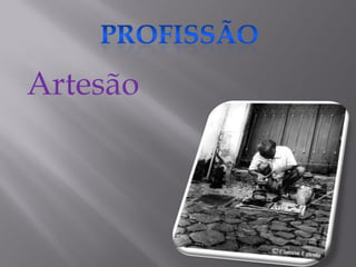 Artesão
 