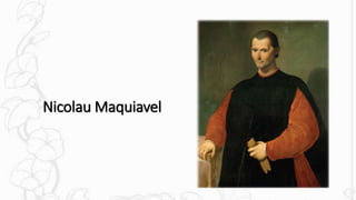 Nicolau Maquiavel
 