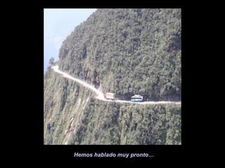 Hemos hablado muy pronto…
 