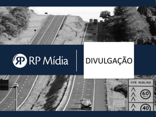 DIVULGAÇÃO
 