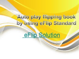 eFlip Solution
 