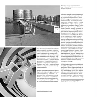 wagi sił i napięć pomiędzy strukturą obiektu
poprzemysłowego a jego nowym wcieleniem
realizuje się znakomicie i w naturaln...