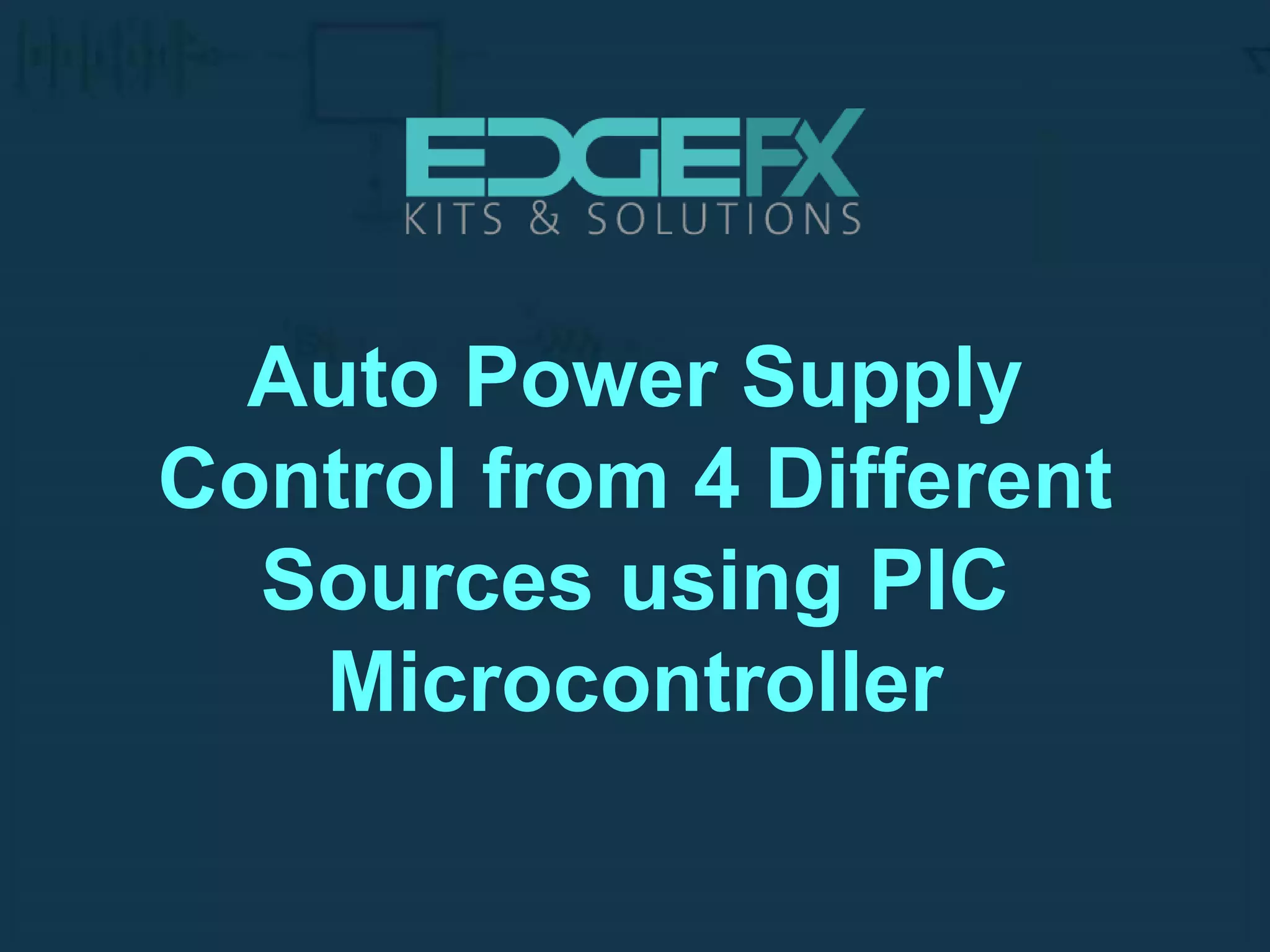 Auto power supply control from 4 different sources using pic