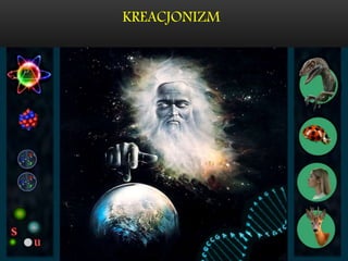 KREACJONIZM
 