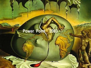 Power Point 2003
 