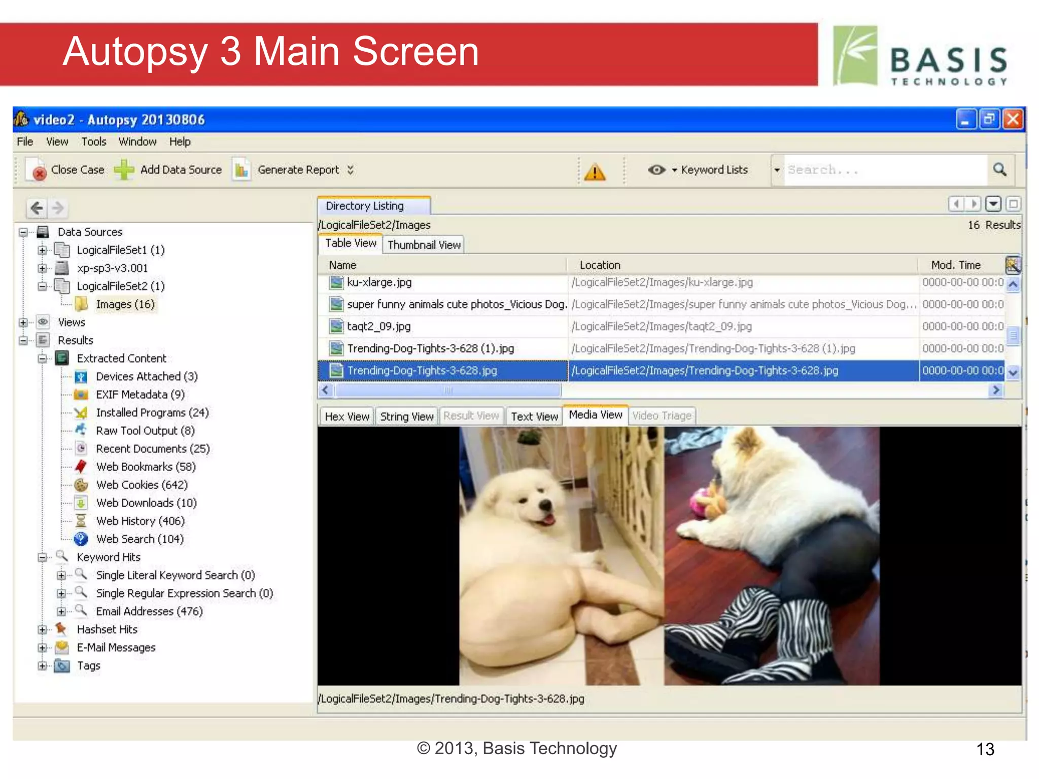 © 2013, Basis Technology 13
Autopsy 3 Main Screen
 