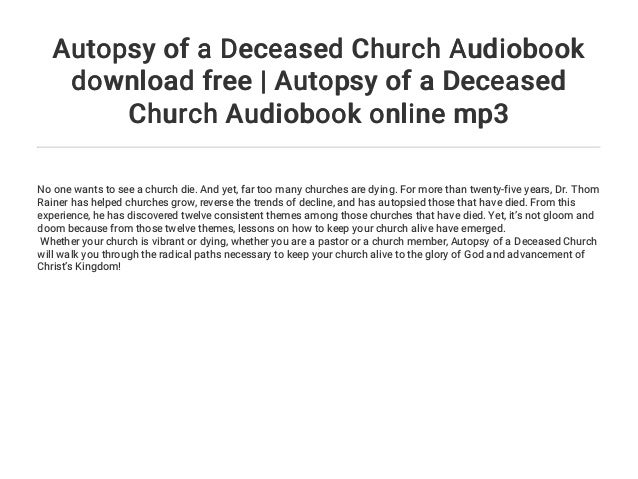 Autopsy Of A Deceased Church Audiobook Download Free Autopsy Of A D