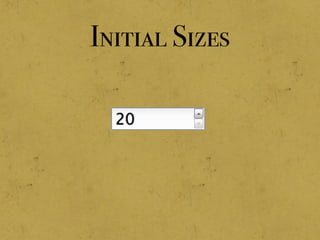 Initial Sizes
 