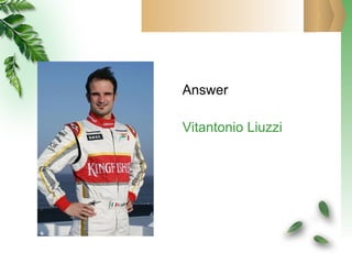 Answer Vitantonio Liuzzi 