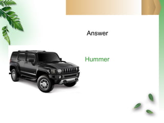 Answer Hummer 