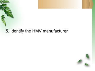 5. Identify the HMV manufacturer 