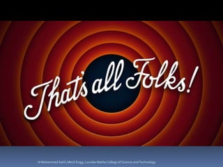 N Mohammed Sahil ,Mech Engg, Lourdes Matha College of Science and Technology
 