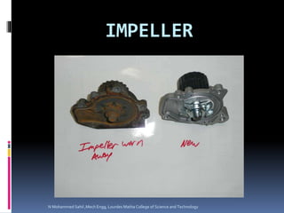 IMPELLER
N Mohammed Sahil ,Mech Engg, Lourdes Matha College of Science and Technology
 
