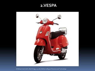 2.VESPA
N Mohammed Sahil ,Mech Engg, Lourdes Matha College of Science and Technology
 