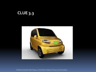 CLUE 3.3
N Mohammed Sahil ,Mech Engg, Lourdes Matha College of Science and Technology
 