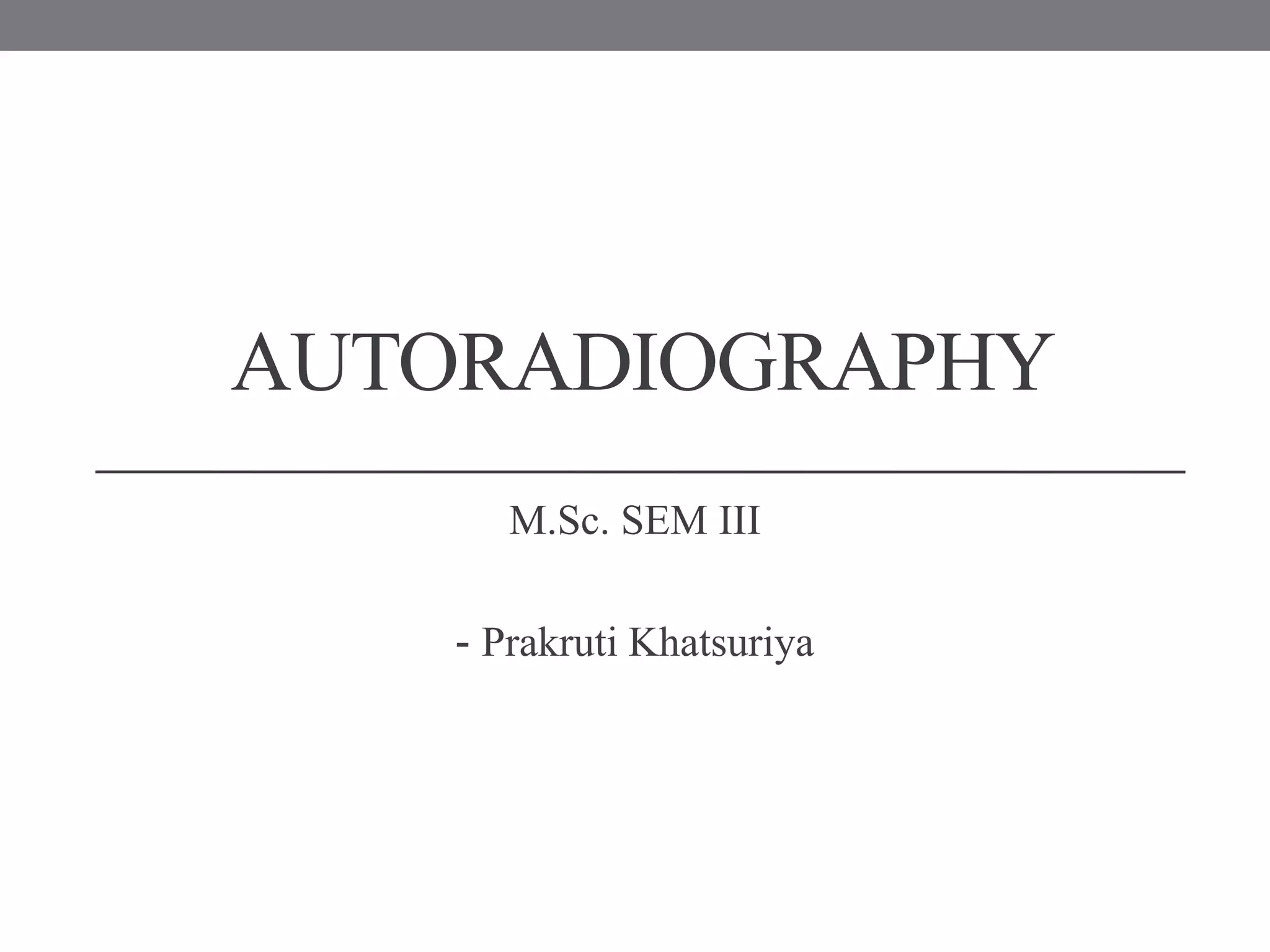 Autoradiography PPT