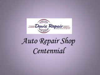 Auto Repair Shop Centennial  