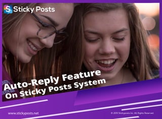 Auto-Reply Feature on Sticky Posts System.