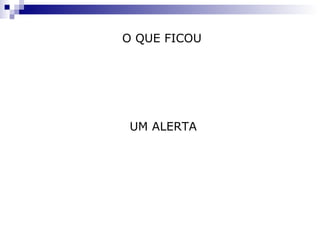 O QUE FICOU O aprendizado é essencial para o desenvolvimento do ser humano e se dá sobretudo pela interação social. UM ALERTA A idéia de que quanto maior for o aprendizado maior será o desenvolvimento não justifica o ensino enciclopédico. A pessoa só aprende quando as informações fazem sentido para ela. 