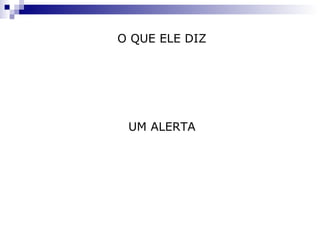 O QUE ELE DIZ Defende a incorporação dos problemas cotidianos ao currículo e a interligação dos saberes. Critica o ensino fundamentado. UM ALERTA Sem uma reforma do pensamento, é impossível aplicar suas idéias. O ser humano é reducionista por natureza e, por isso, é preciso esfoçar-se para compreender a complexidade e combater a simplificação. 