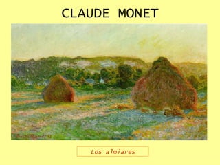 CLAUDE MONET Los almiares 