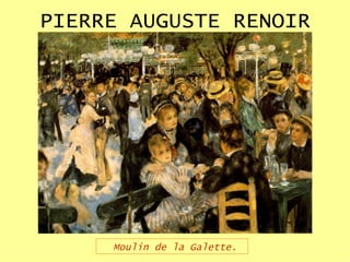 PIERRE AUGUSTE RENOIR Moulin de la Galette. 