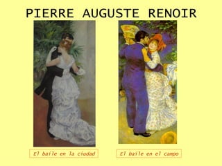 PIERRE AUGUSTE RENOIR El baile en el campo El baile en la ciudad 