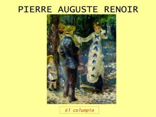 PIERRE AUGUSTE RENOIR El columpio 