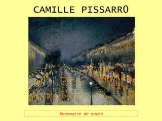 CAMILLE PISSARR0 Montmatre de noche 