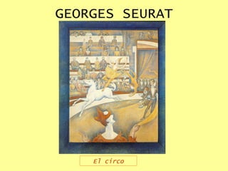 GEORGES SEURAT El circo 
