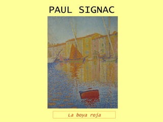PAUL SIGNAC La boya roja 