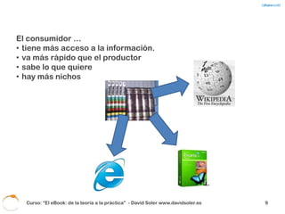 Curso: “El eBook: de la teoría a la práctica” - David Soler www.davidsoler.es   10
 