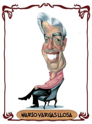 MARIO VARGAS LLOSA

 