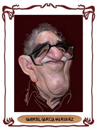 GABRIEL GARCÍA MÁRQUEZ

 