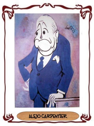 ALEJO CARPENTIER

 
