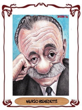 MARIO BENEDETTI

 
