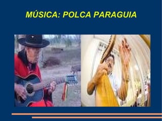 MÚSICA: POLCA PARAGUIA 