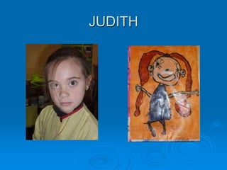 JUDITH
 