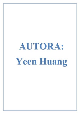 AUTORA:
Yeen Huang
 
