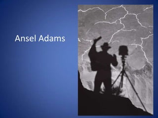 Ansel Adams