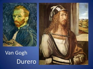 Van GoghDurero
