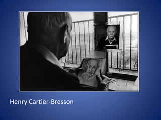 Henry Cartier-Bresson
